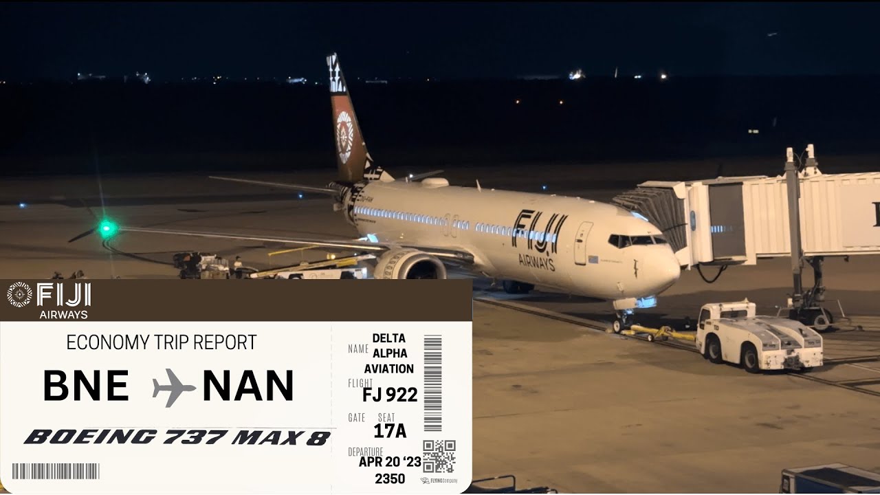 TRIP REPORT | Fiji Airways 737 MAX 8 | Brisbane 🇦🇺  - Nadi 🇫🇯