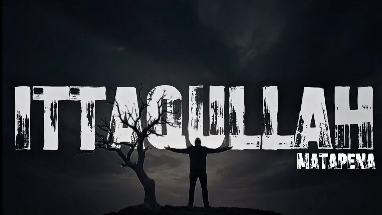 Ittaqullah - Matapena