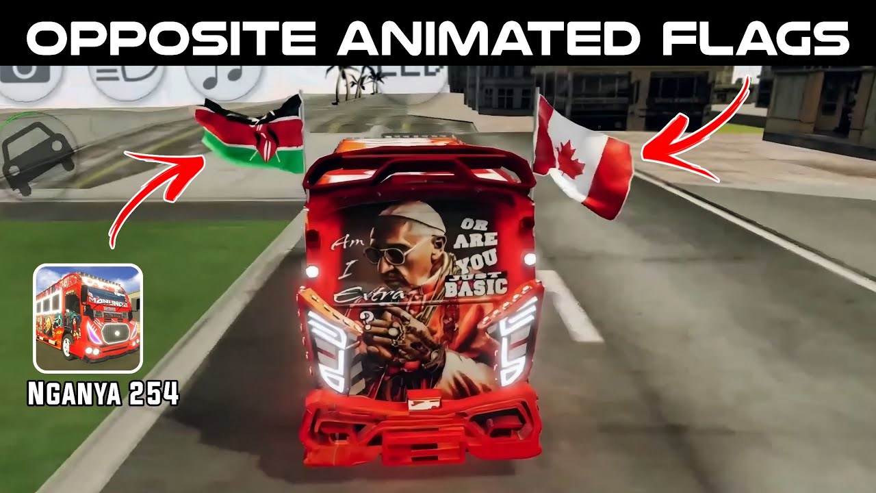 Nganya 254 Update: Opposite Animated flags update