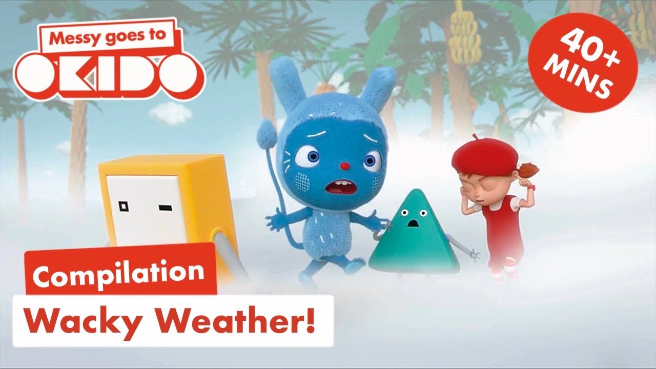 Wacky Weather 🌦️| 40+ min Compilation 📽️| Messy Goes To OKIDO | Cartoons For Kids