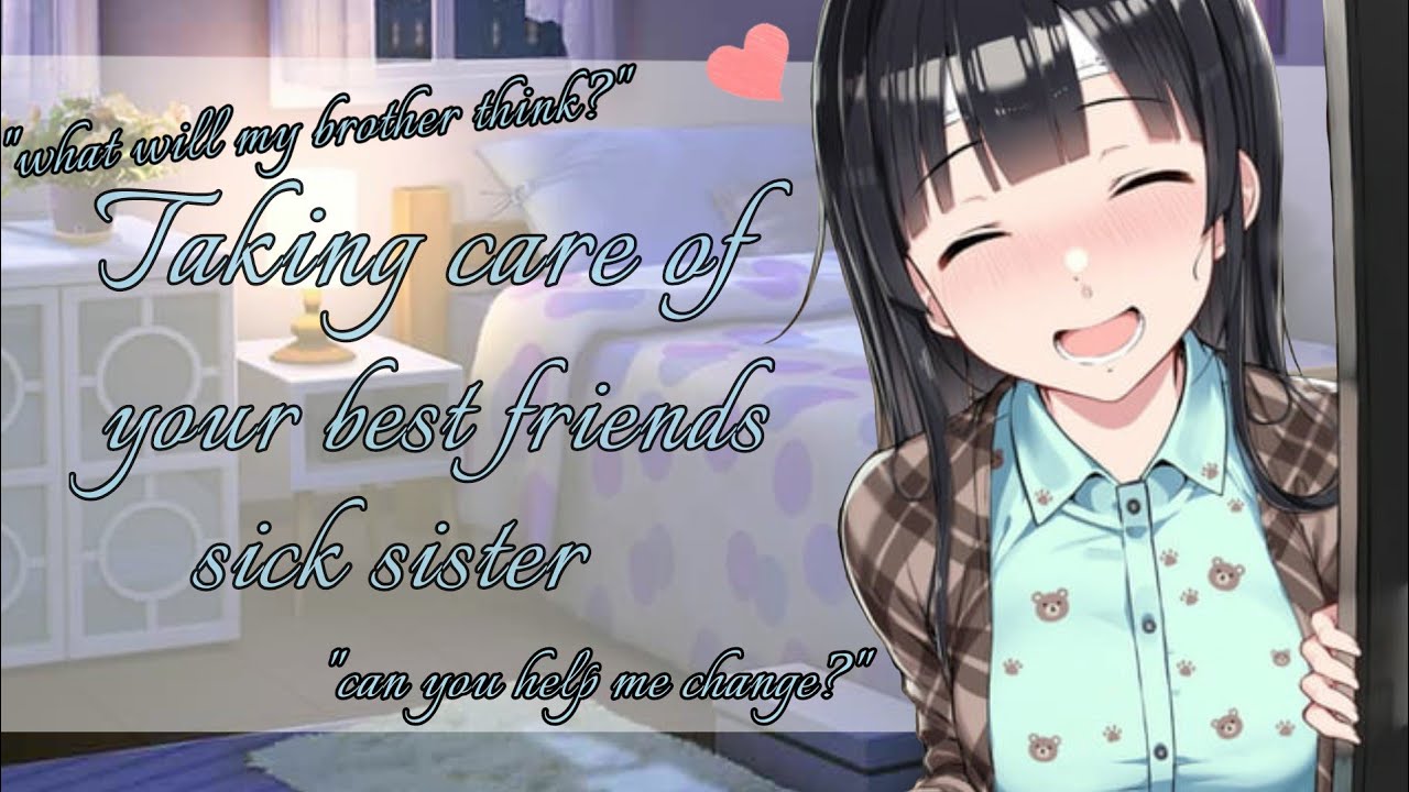 [ASMR] [ROLEPLAY] [F4A] Taking care of your best friends sick sister [Friends to Lovers] [Kisses]