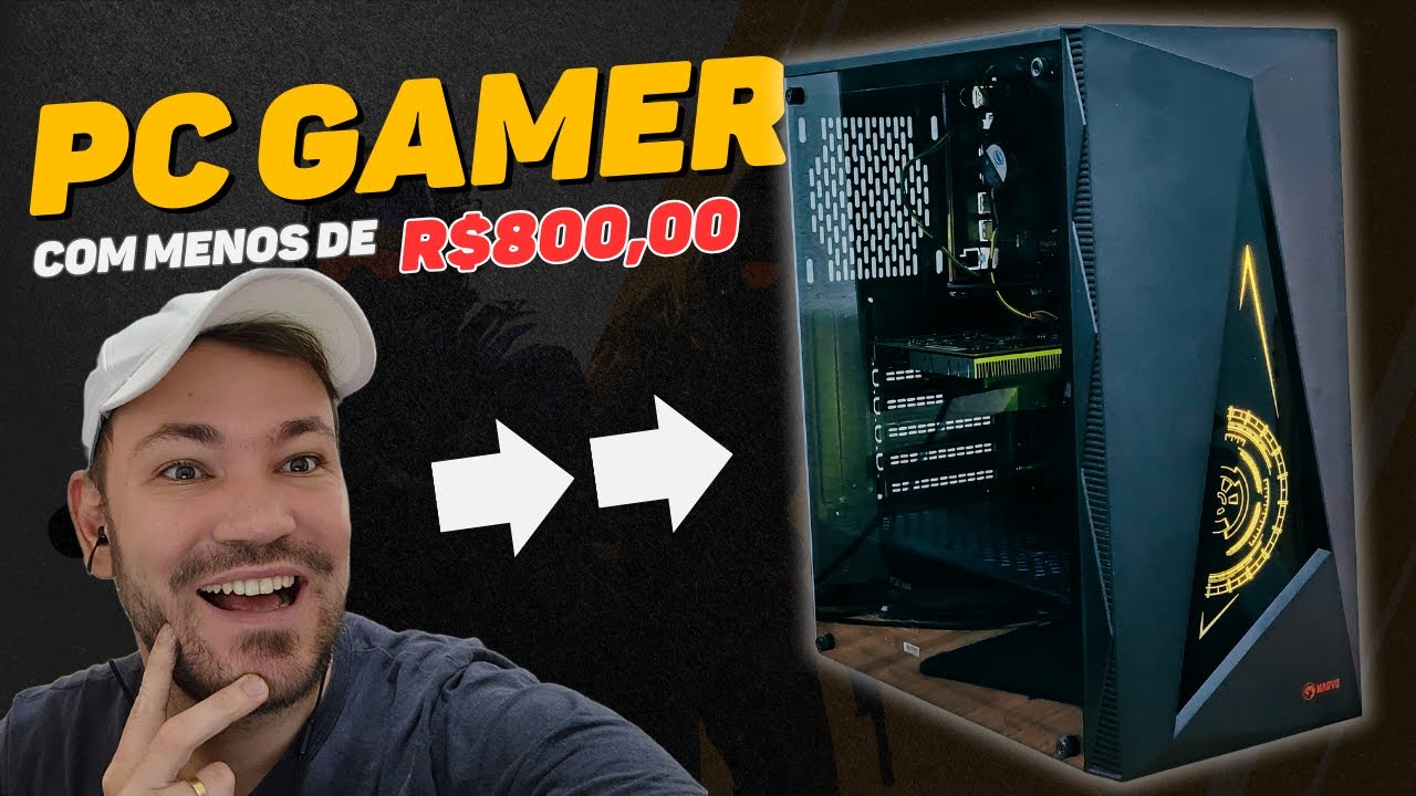 Montei um PC Gamer com Menos de 800 Reais