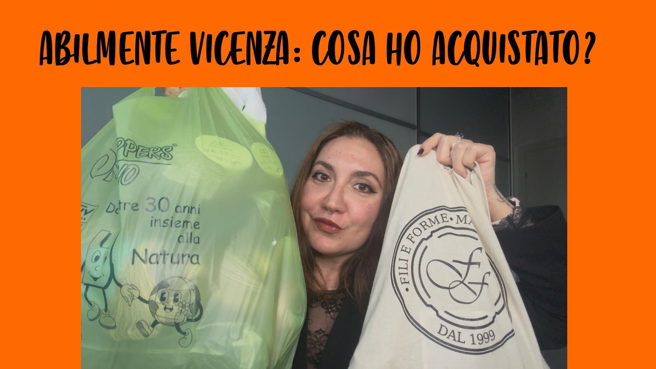 Abilmente Vicenza Primavera 2026: Cosa ho acquistato?