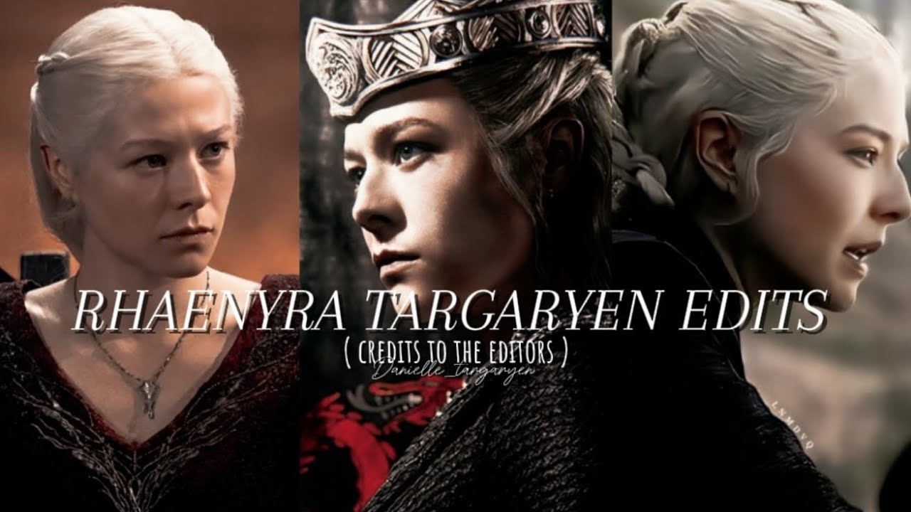 Rhaenyra targaryen edits ( because I love her so much)