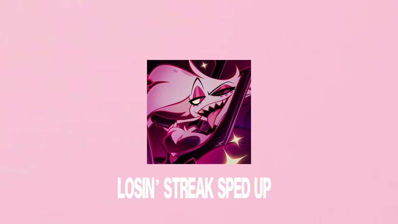 Losin’streak sped up / hazbin hotel season 2 song / angel dust solo
