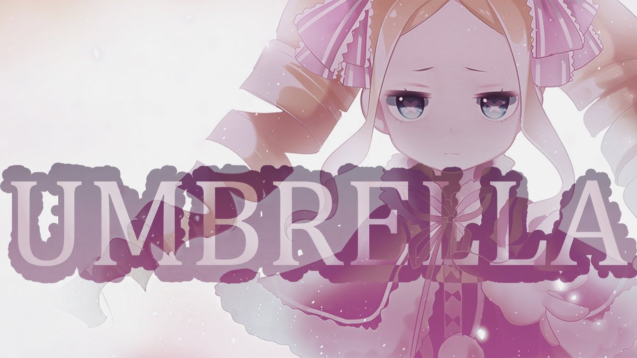 RE:Zero S2 - Umbrella「AMV/EDIT」