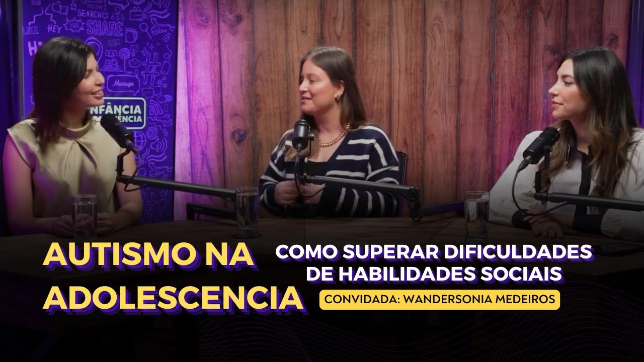 Autismo na Adolescência - Como Superar as Dificuldades de Habilidades Sociais?