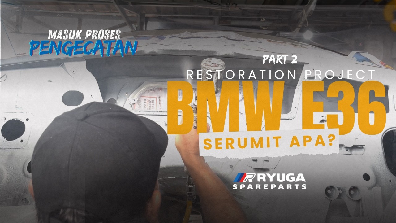 Proses Pengecatan Pada Restorasi BMW E36