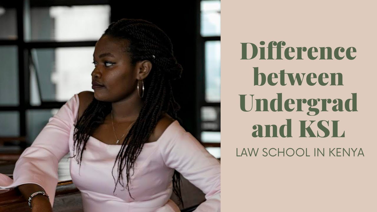 UNDERGRAD LLB V. KSL DIPLOMA | LAW SCHOOL IN KENYA