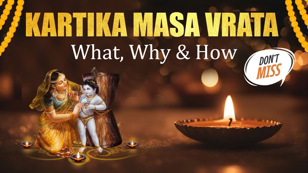 Kartik Masa Vrata : What, Why & How | Sri Sampati Dasa