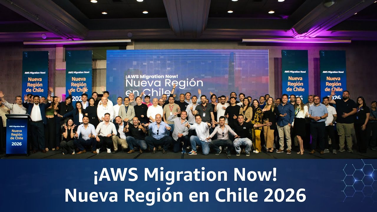AWS Migration Now | Nueva Región de Chile 2026 | Morris Opazo