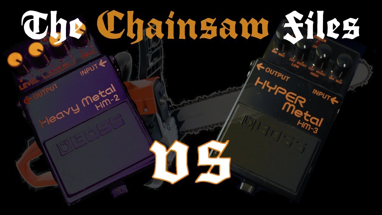 Файлы бензопилы – сравнение Boss HM-3 Hyper Metal и Boss HM-2
