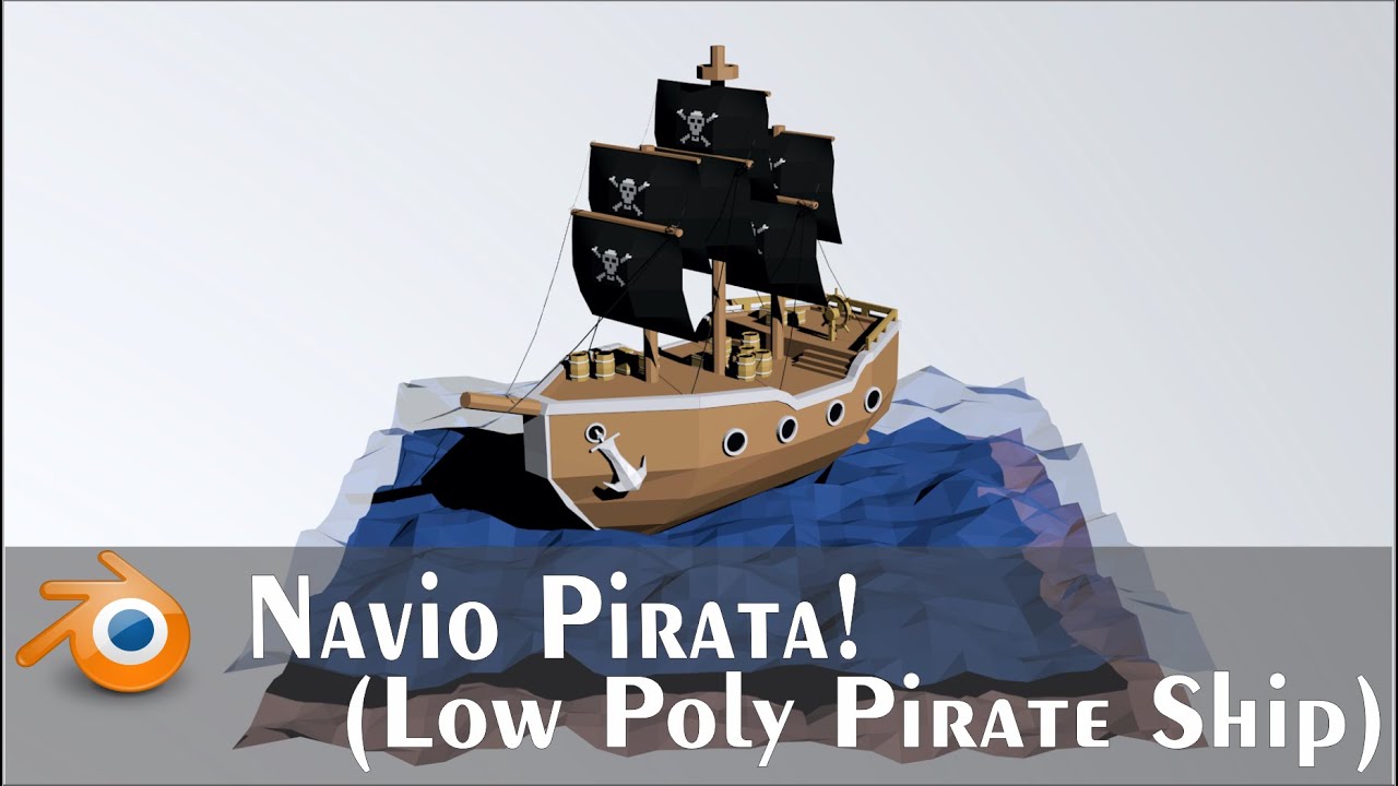 Blender -  Navio Pirata (Low Poly Pirate Ship)