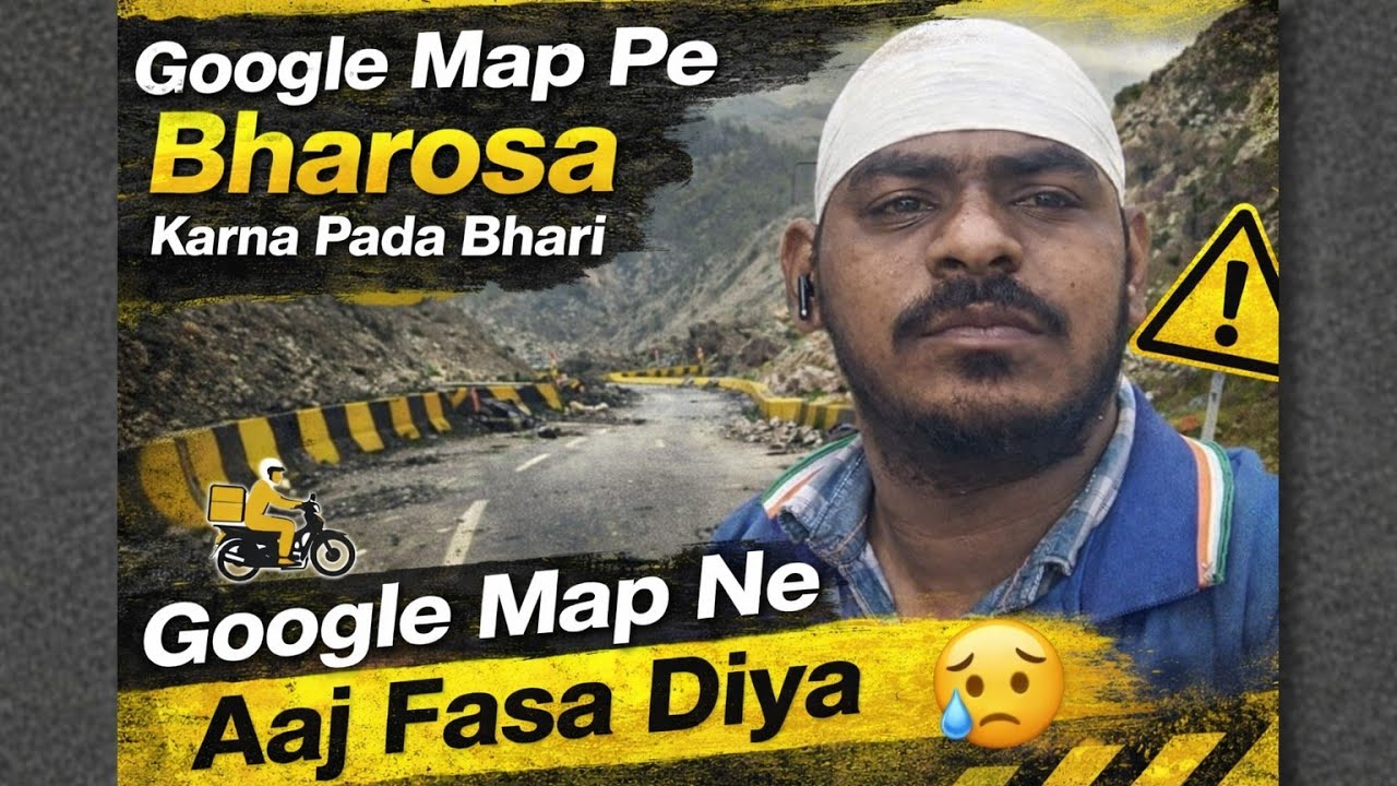 Google map pai bharosa karna pada bhari🙁😳🗺️⚠️💀🚧#daliy life#deliveryboylife #struggle life