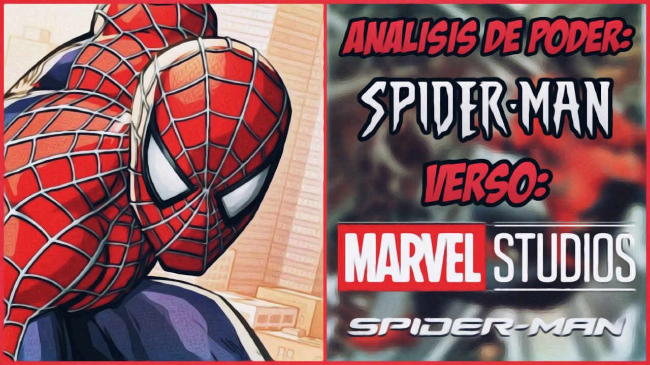 Analisis de Poder: Spider-Man (Raimi-Verse/UCM)