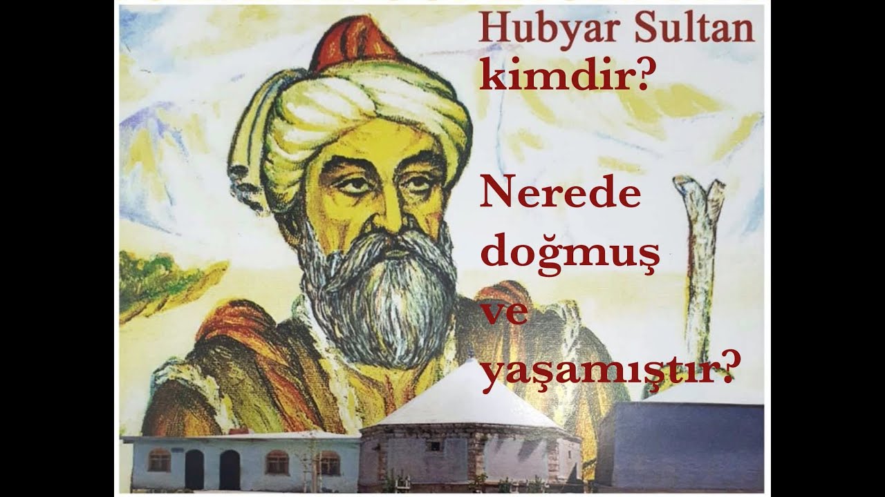 Hubyar Sultan Kimdir?