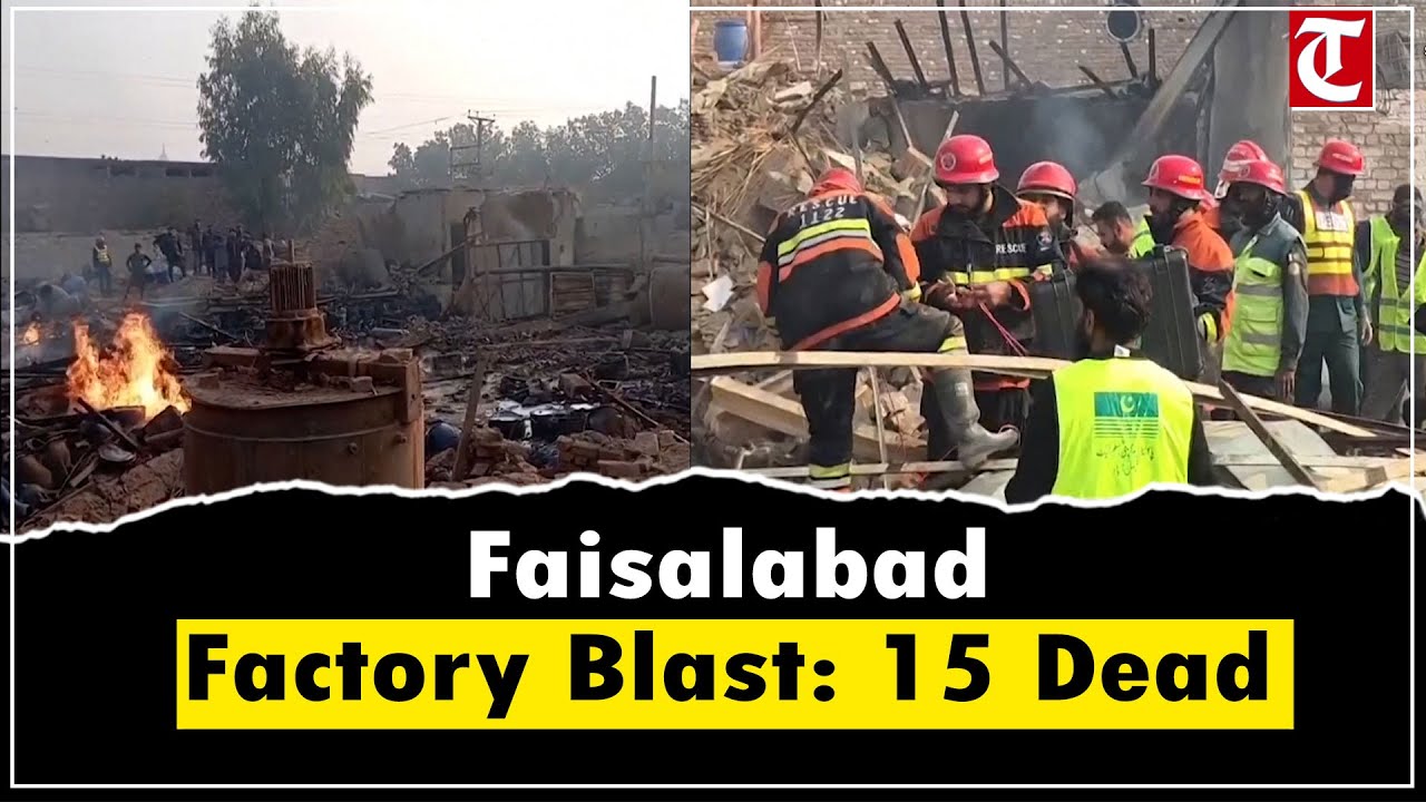 15 Killed, 7 Injured in Faisalabad Factory Explosion, Emergency Services Respond