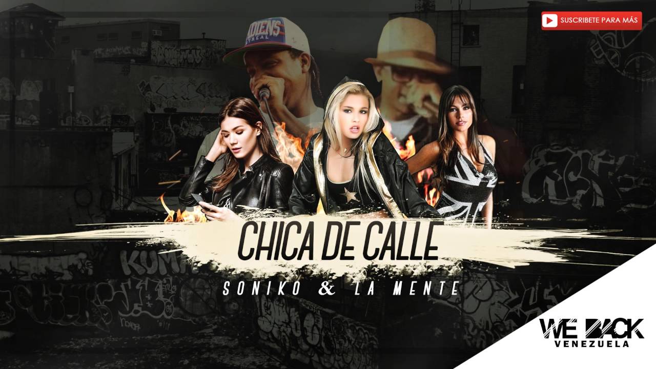Chica de calle - Soniko & La mente (Hiphop Venezuela)