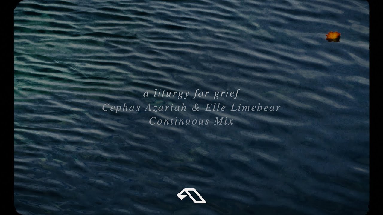 Cephas Azariah & Elle Limebear - a liturgy for grief (Continuous Mix)