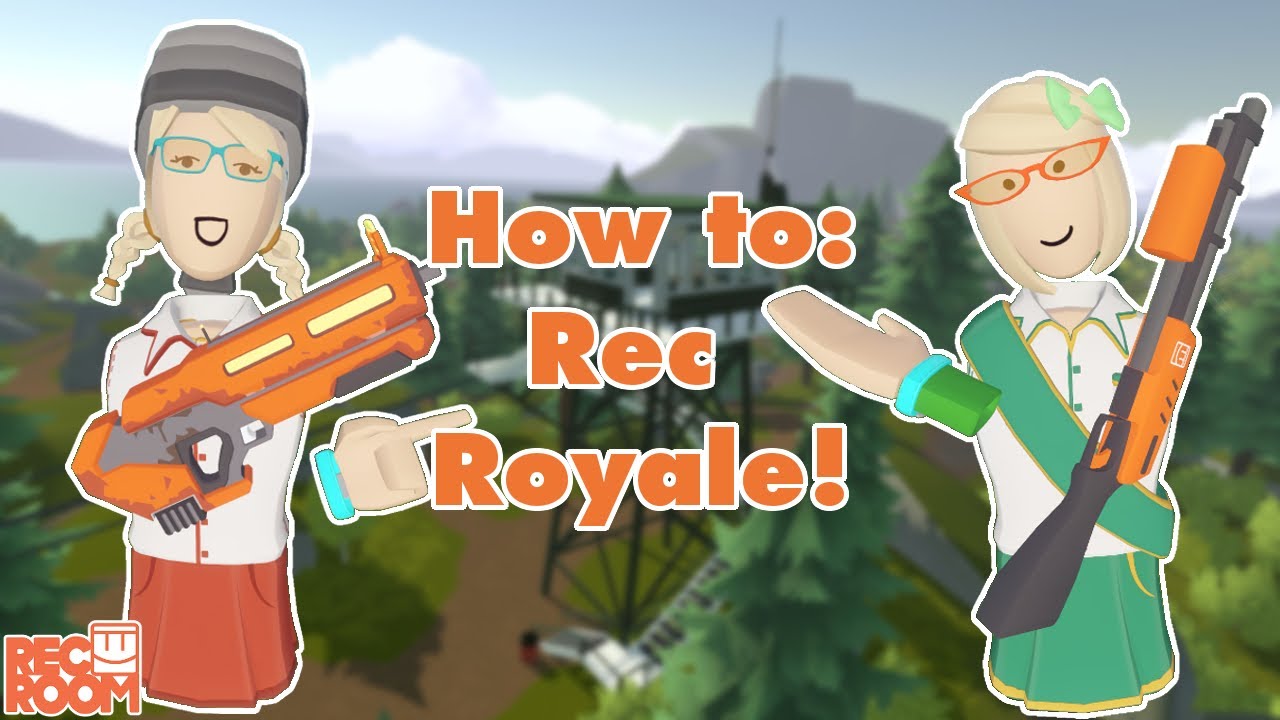 How To Rec Room: Rec Royale!