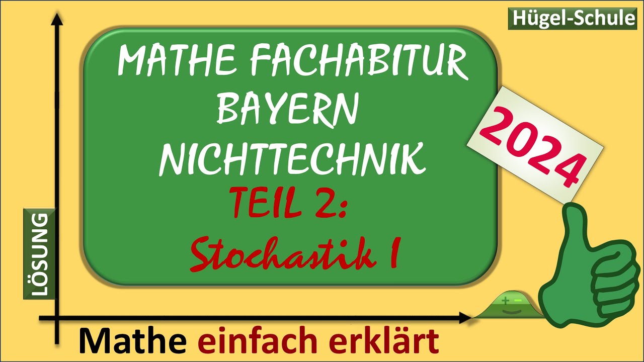 Fachabitur Mathe Bayern 2024 Prüfungsteil 2 | Stochastik I | FOS Abitur Nichttechnik 12 | Lösung