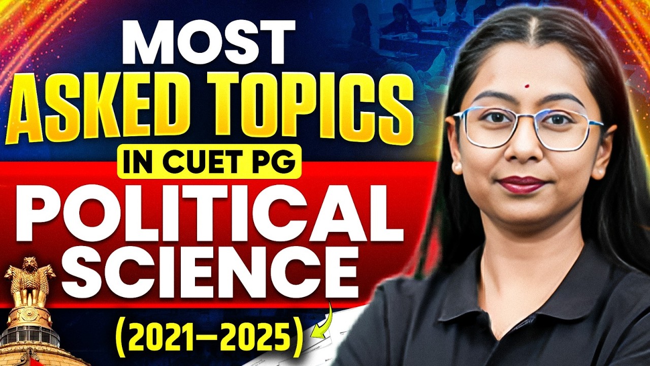 CUET PG 2026 Most Asked Topics | Political Science Important Topic | CUET PG Political Science 2026