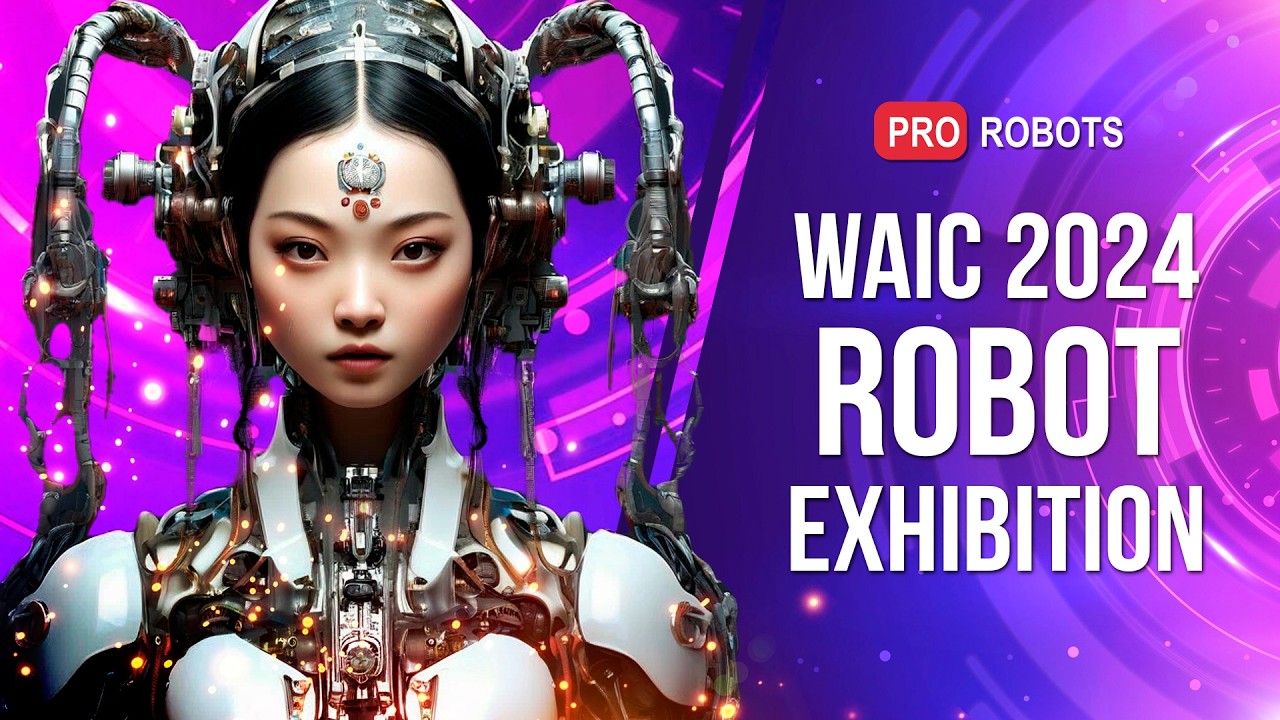 China's Largest Robot and Artificial Intelligence Exhibition | WAIC 2024 Overview | PRO Robots