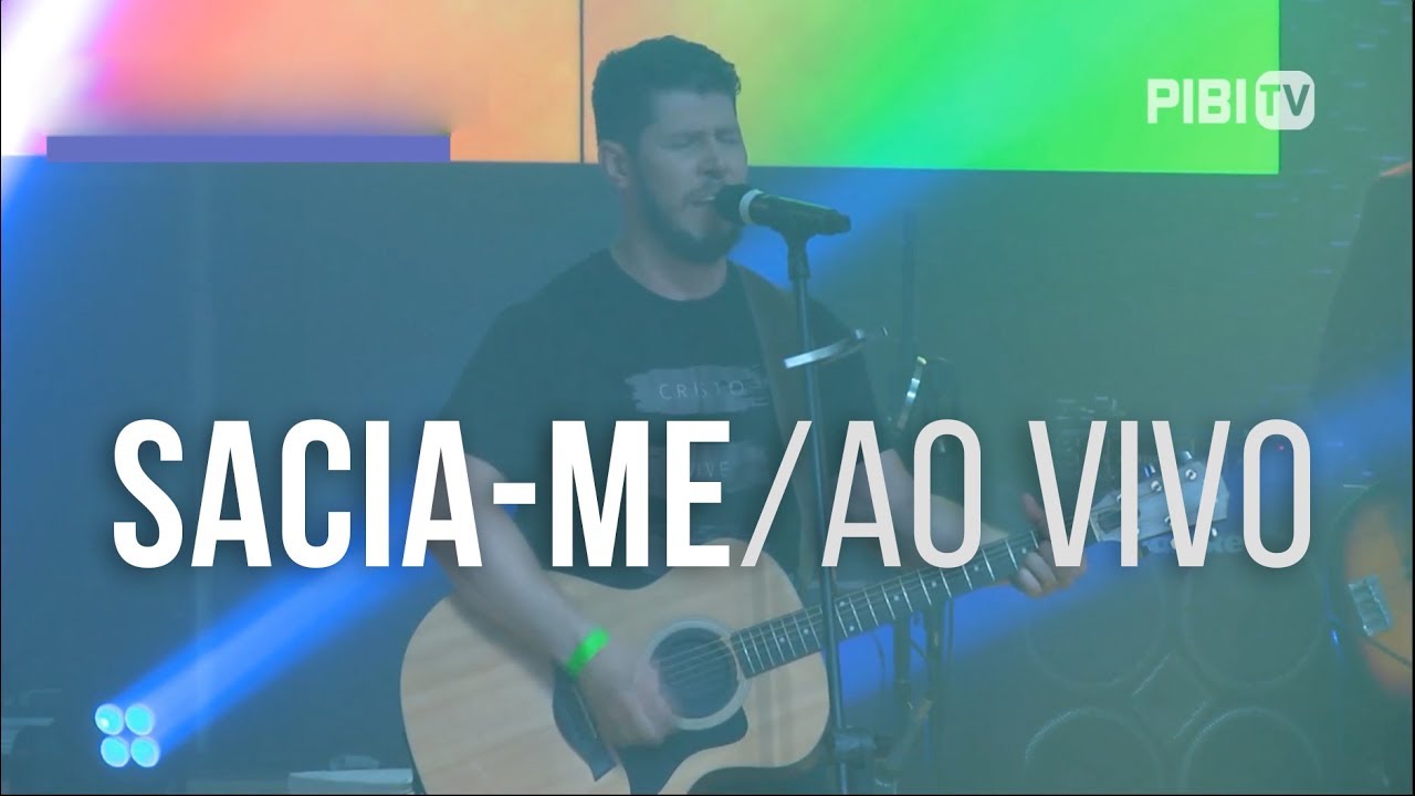 Sacia-me / ao vivo
