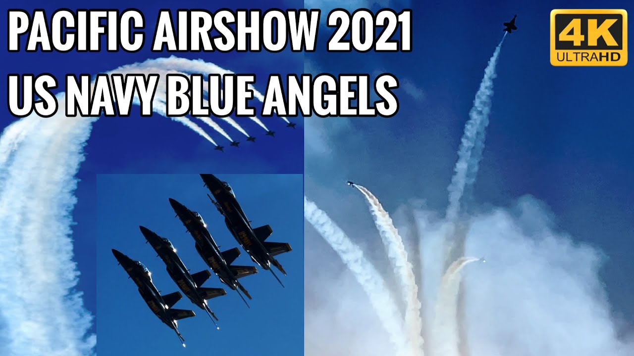 Pacific Air Show 2021 - US Navy Blue Angels