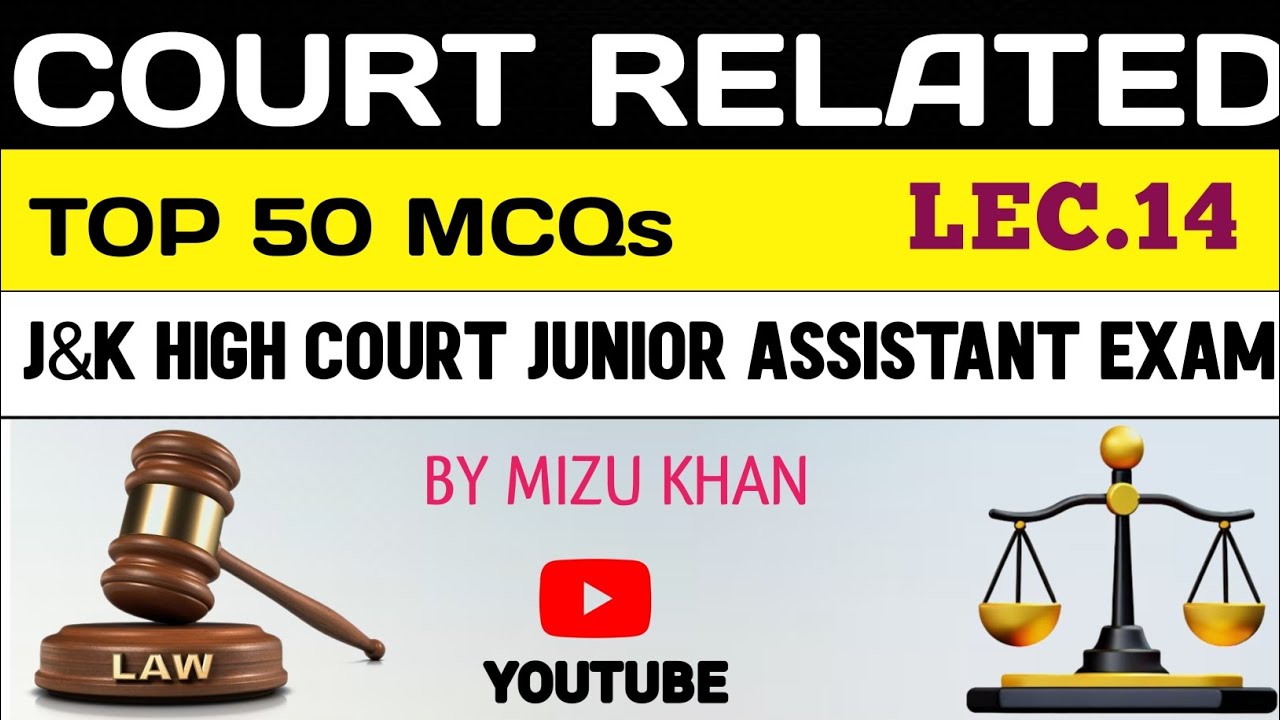 COURT RELATED | TOP 50 MCQS | FOR J&K HIGH COURT JUNIOR ASSISTANT EXAM | BY MIZU KHAN