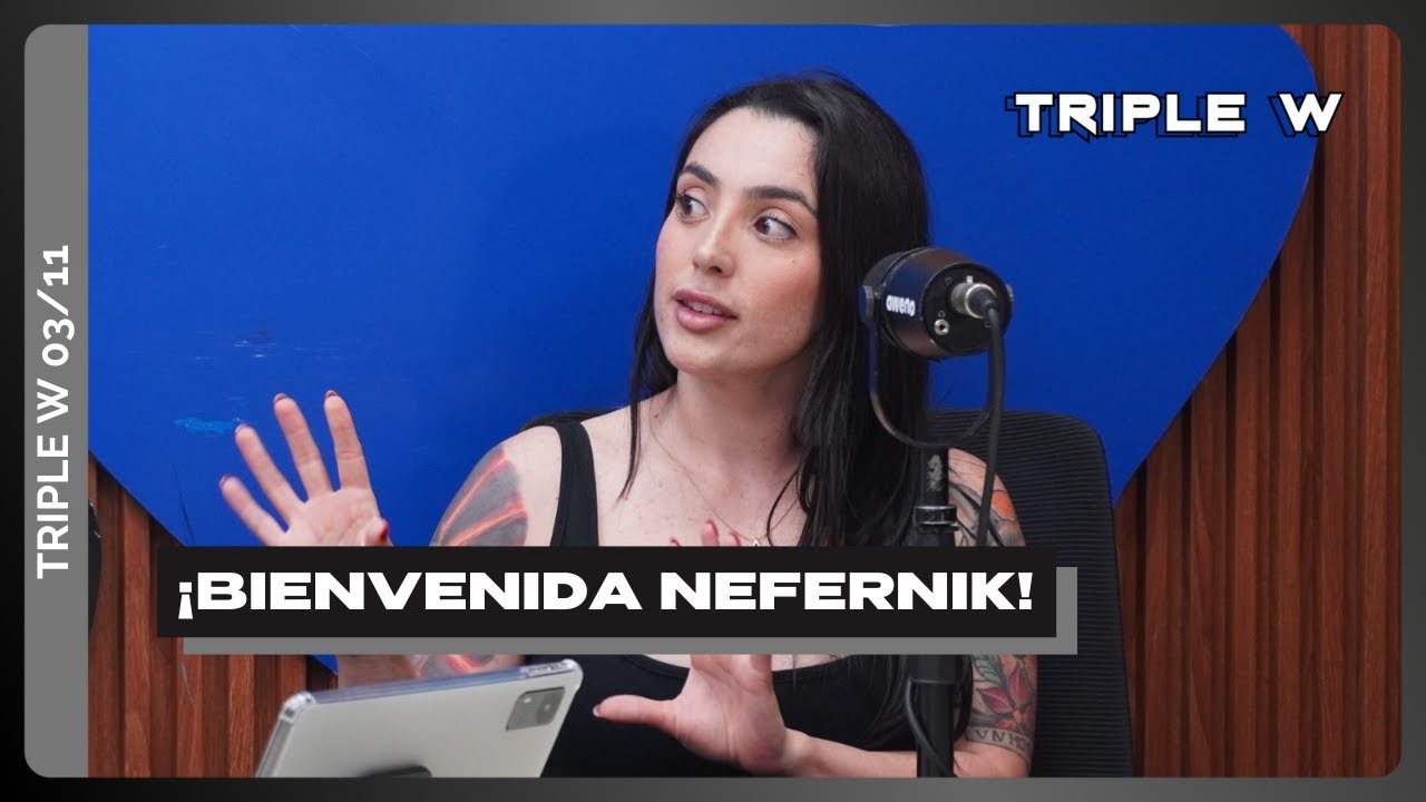 TRIPLE W | NEFERNIK ES LA NUEVA PRODUCTORA DEL PROGRAMA