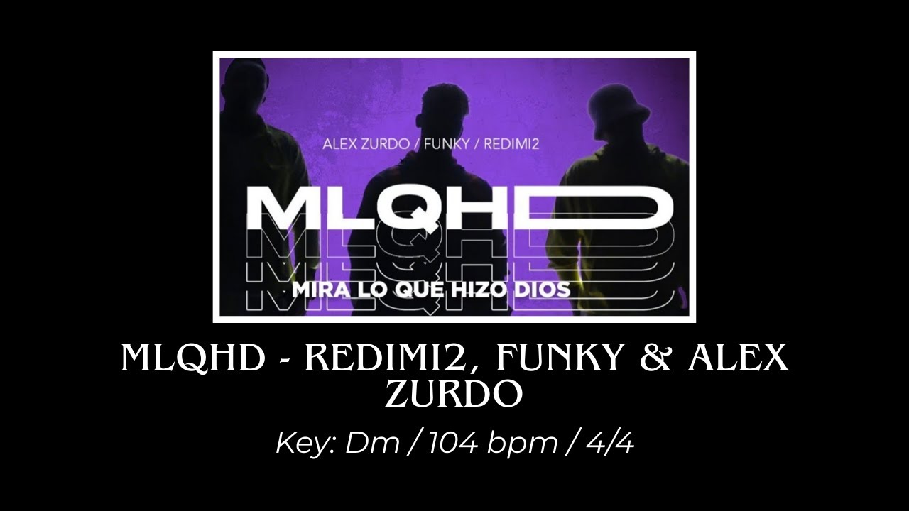 Mira lo que Hizo Dios (MLQHD) - Redimi2 x Alex Zurdo x Funky - Multitrack