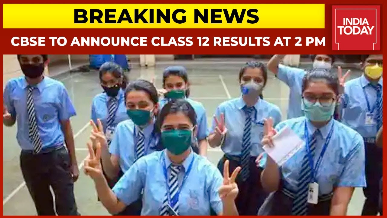 CBSE Class 12 Result 2021 To Be Announced Today At 2 PM | Breaking News