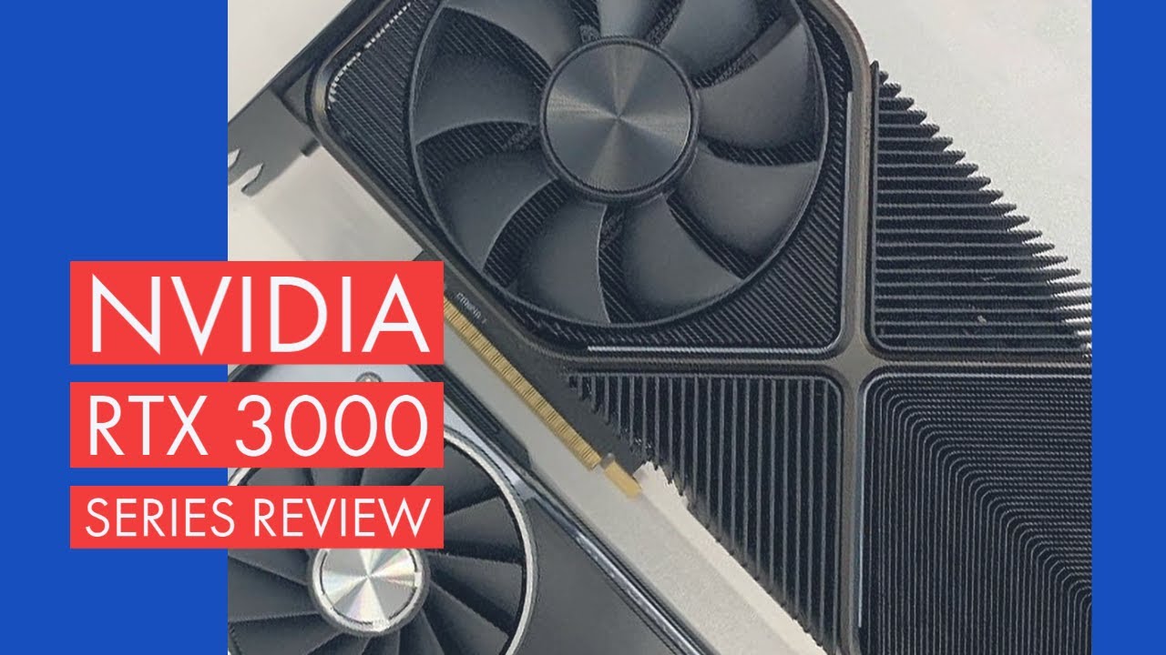 NVIDIA RTX 3000 Series Review - What is it? Should You Buy It?