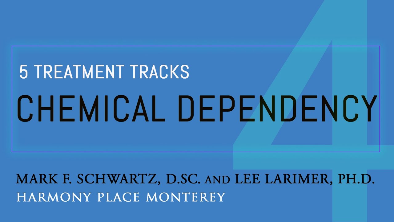 TREATMENT TRACK #4 | ADDICTION ~ CHEMICAL DEPENDENCY | HARMONY PLACE MONTEREY