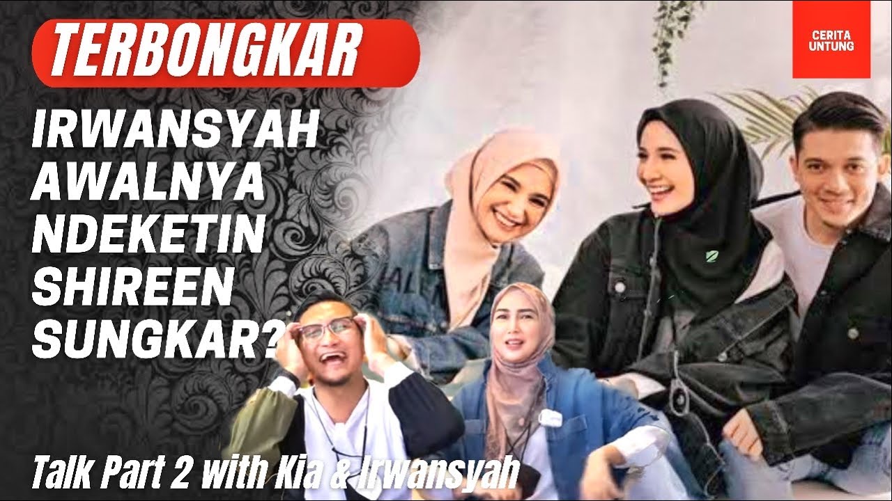 Hah? Irwansyah ndeketin Shireen? Talk Part 2 kia & Irwansyah