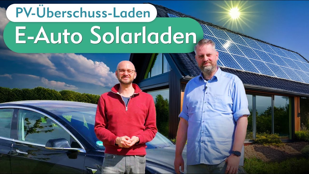 Mit Solar E-Auto laden: Wie sich PV-&Uuml;berschussladen f&uuml;rs Elektroauto zuhause nutzten l&auml;sst