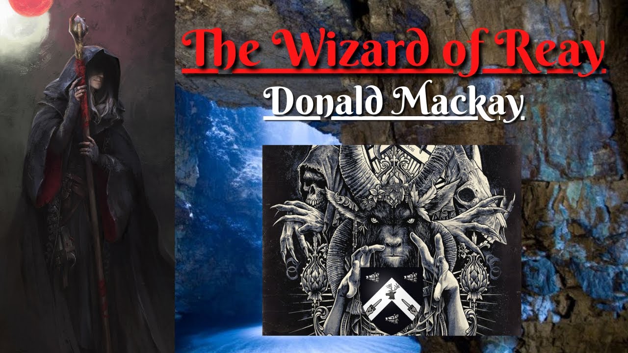 The Wizard of Reay: Donald Mackay (The Occult)