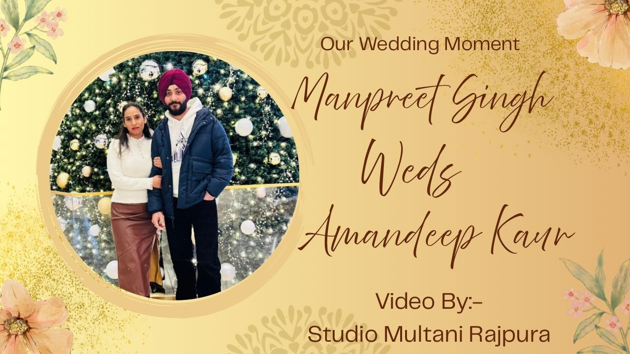 Manpreet Singh and Amandeep Kaur Wedding Live By:- Studio Multani Rajpura