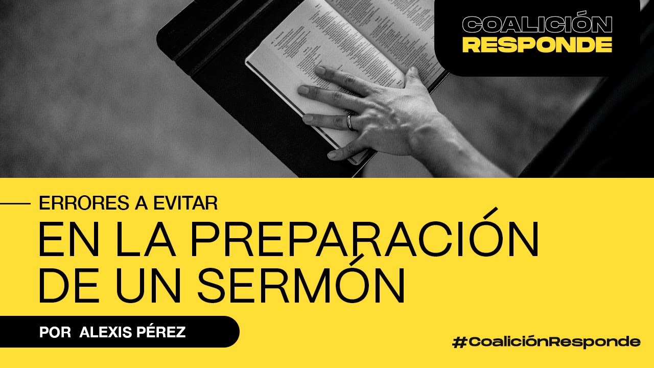 5 errores a evitar en la preparación de un sermón | Pr. Alexis Pérez