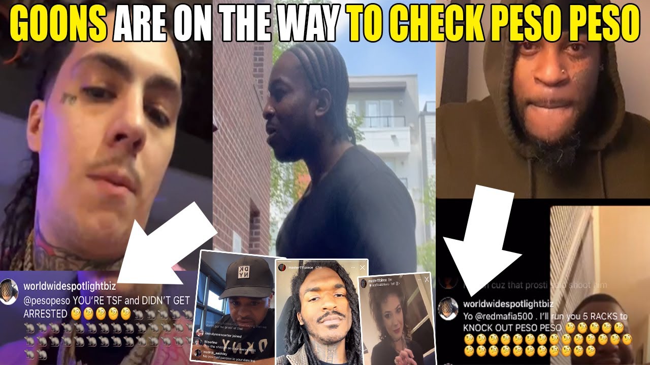 Rapper Peso Peso & WWSL HAVE BEEF. One Goon says he will get Peso TOUCHED for 5K