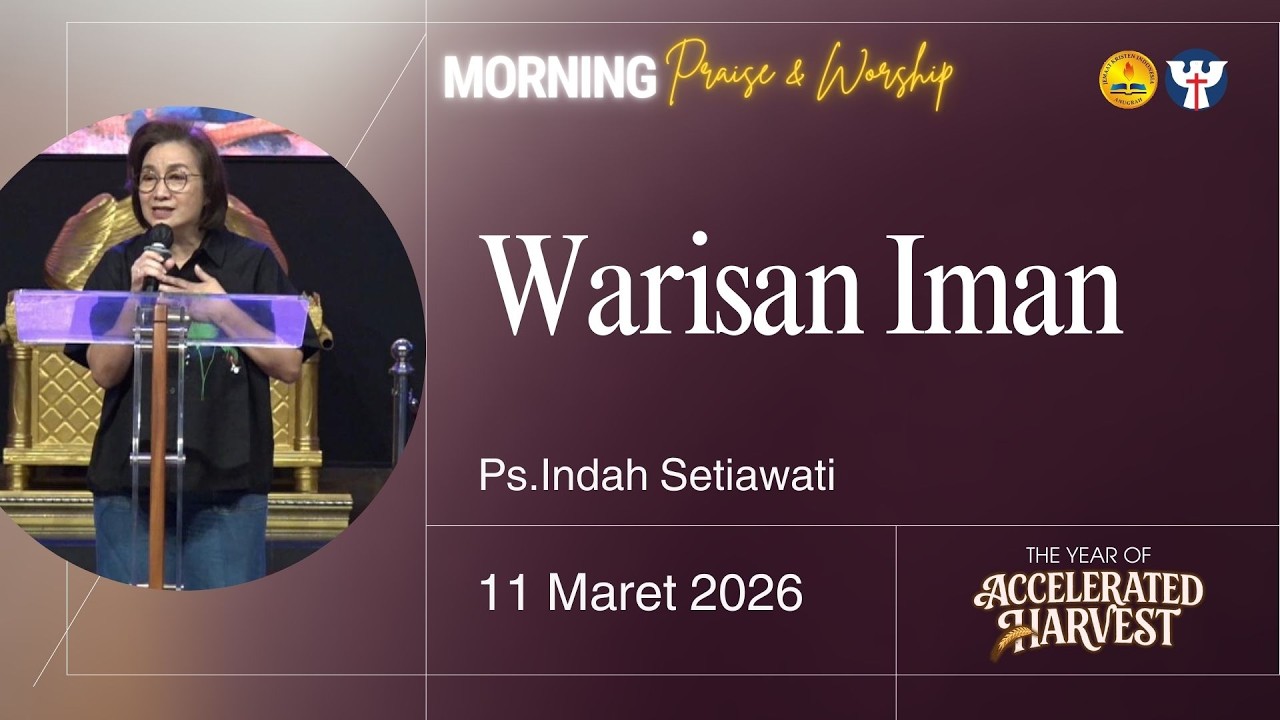PW KE 56 - 11 Maret | Ps. Indah Setiawati -  Warisan Iman