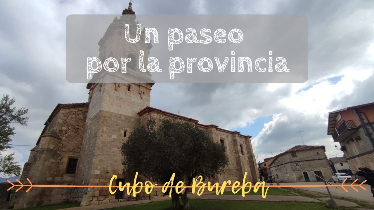 UN PASEO POR LA PROVINCIA | Cubo de Bureba