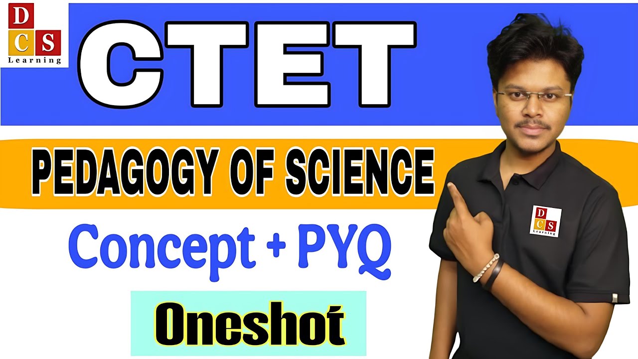 CTET - PEDAGOGY OF SCIENCE FULL