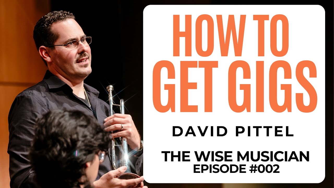 Wisdom from one of LA's busiest trumpet players - David Pittel - The Wise Musician #002
