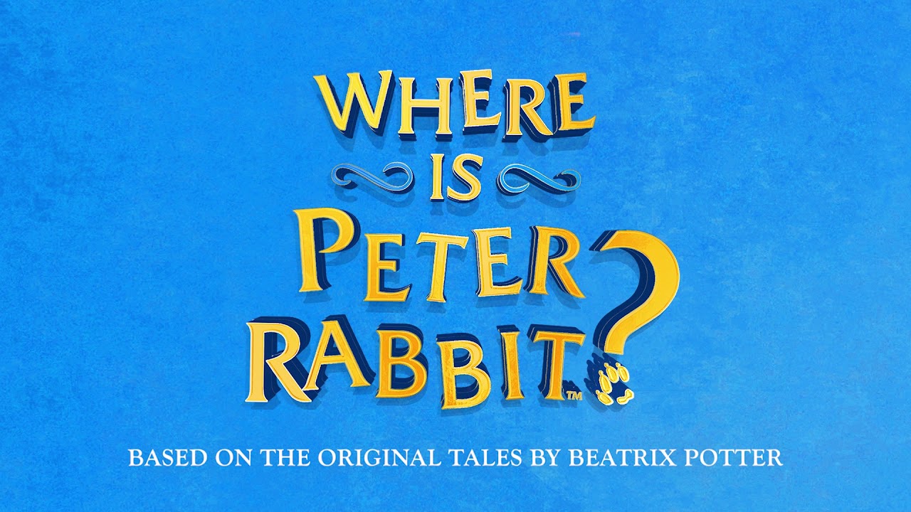 Where is Peter Rabbit? | Official West End Trailer (2019)