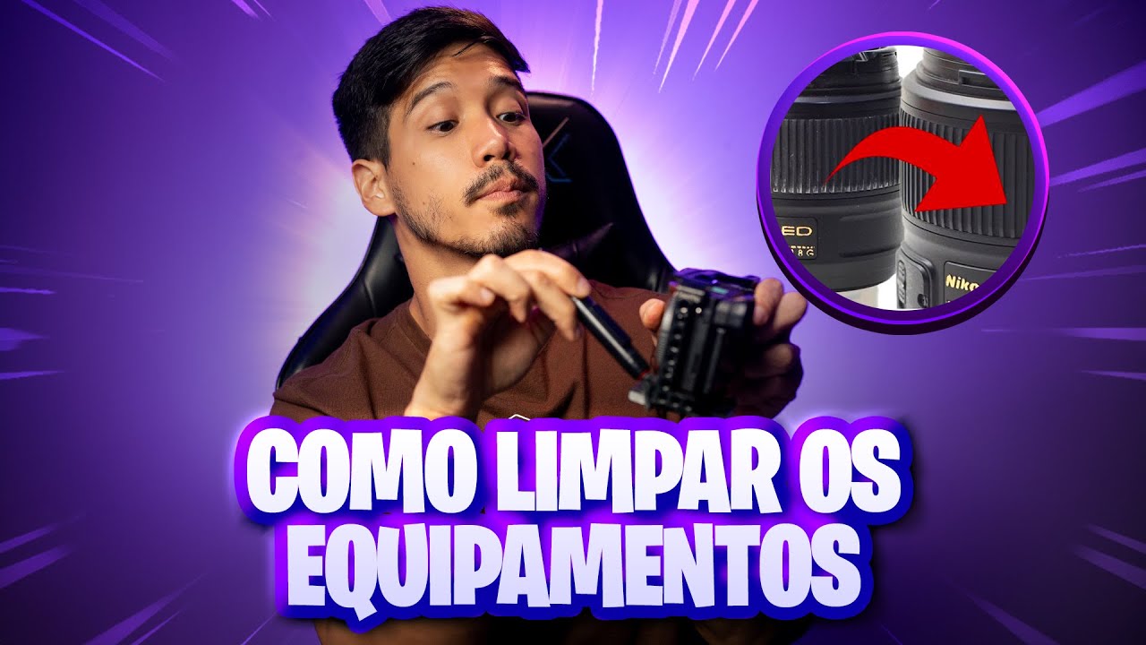 COMO LIMPAR AS CÂMERAS E LENTES