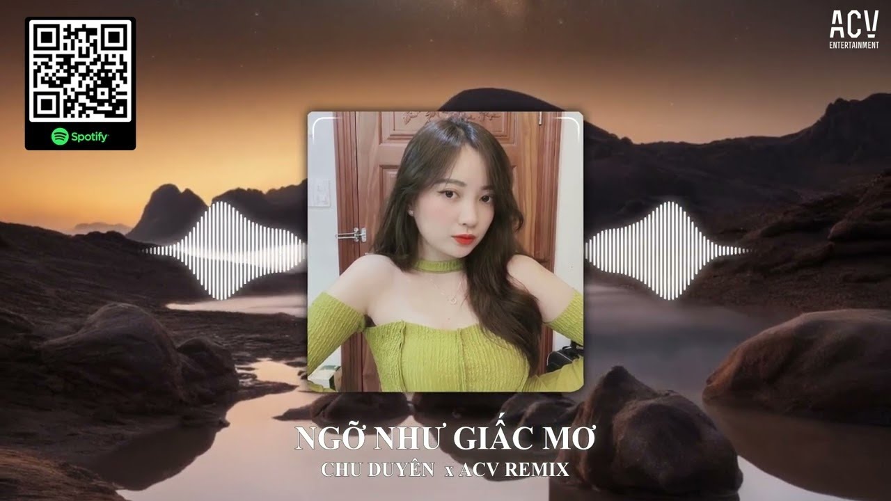 NGỠ NHƯ GIẤC MƠ (ACV REMIX) - CHU DUYÊN |  Hạnh Phúc Nhỏ Bé Vỡ Nát Tan Vào Bóng Đêm Lạnh Lùng Remix