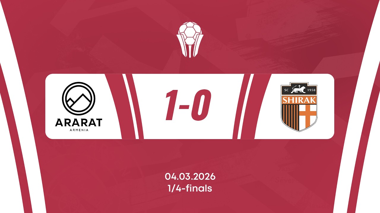 Armenian Cup. Quarterfinals. Ararat-Armenia - Shirak