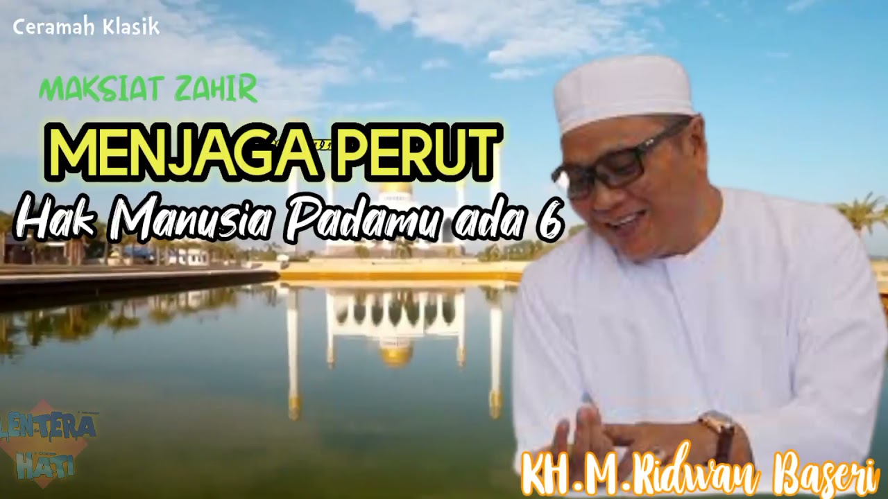 Hak Orang Lain Padamu Ada 6 Macam - Menjaga Perut dari Dosa - Ceramah Klasik Guru Kapuh